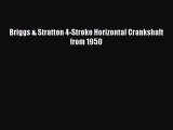 Ebook Briggs & Stratton 4-Stroke Horizontal Crankshaft from 1950 Read Full Ebook