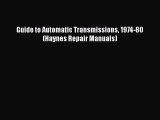 Ebook Guide to Automatic Transmissions 1974-80 (Haynes Repair Manuals) Read Full Ebook