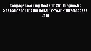 Book Cengage Learning Hosted DATO: Diagnostic Scenarios for Engine Repair 2-Year Printed Access