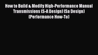 Book How to Build & Modify High-Performance Manual Transmissions (S-A Design) (Sa Design) (Performance