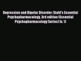 Read Depression and Bipolar Disorder: Stahl's Essential Psychopharmacology 3rd edition (Essential