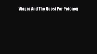 Read Viagra And The Quest For Potency PDF Online