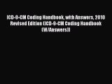 PDF ICD-9-CM Coding Handbook with Answers 2010 Revised Edition (ICD-9-CM Coding Handbook (W/Answers))