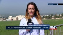 Palestinian hunger striker dismisses lawyer