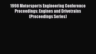 Book 1998 Motorsports Engineering Conference Proceedings: Engines and Drivetrains (Proceedings