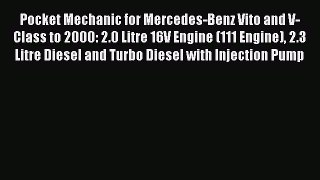 Ebook Pocket Mechanic for Mercedes-Benz Vito and V-Class to 2000: 2.0 Litre 16V Engine (111