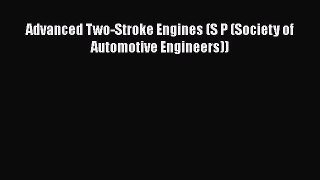 Book Advanced Two-Stroke Engines (S P (Society of Automotive Engineers)) Read Online