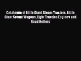 Ebook Catalogue of Little Giant Steam Tractors Little Giant Steam Wagons Light Traction Engines