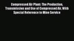 Book Compressed Air Plant: The Production Transmission and Use of Compressed Air With Special
