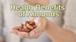 9 Health Benefits of Almonds || Healthy Foods