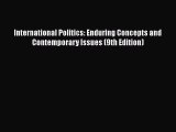 PDF International Politics: Enduring Concepts and Contemporary Issues (9th Edition) Free Books