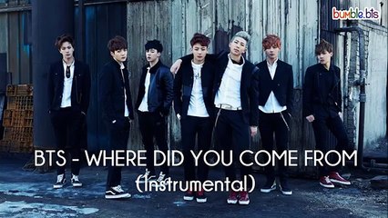 [INSTRUMENTAL] BTS (방탄소년단) - WHERE DID YOU CAME FROM | bumble.bts