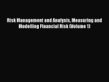 PDF Risk Management and Analysis Measuring and Modelling Financial Risk (Volume 1)  EBook