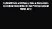 Download Federal Estate & Gift Taxes: Code & Regulations (Including Related Income Tax Provisions)