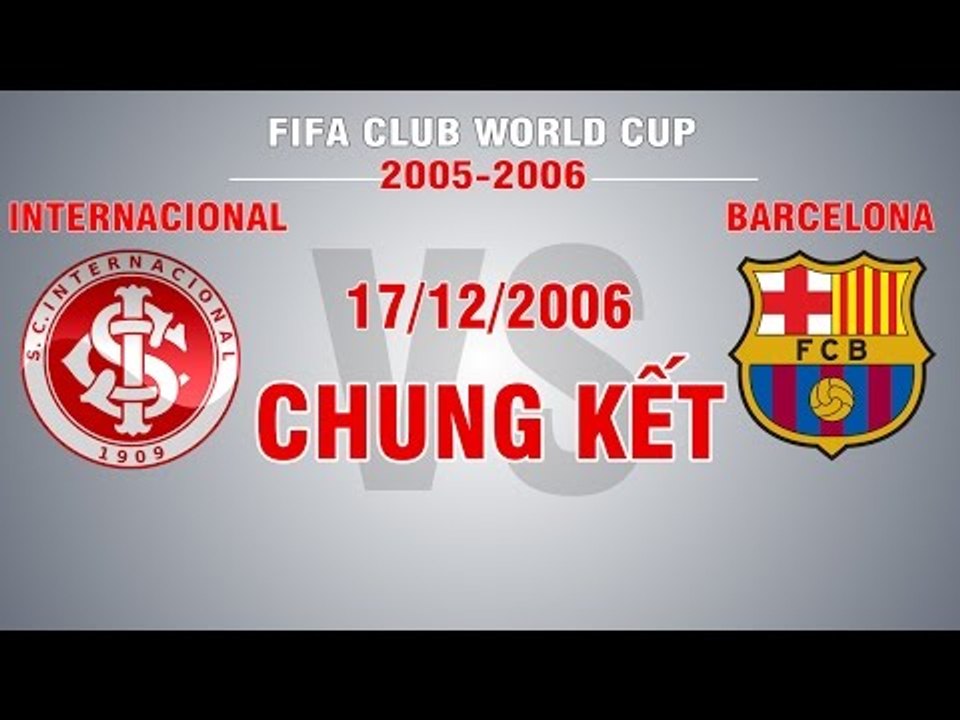 Internacional vs Barcelona - CK FIFA Club WC 2006