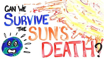 Can We Survive The Sun's Death