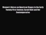 Download Women's Voices on American Stages in the Early Twenty-First Century: Sarah Ruhl and
