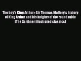 Read The boy's King Arthur: Sir Thomas Mallory's history of King Arthur and his knights of