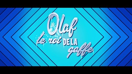 Olaf, le roi de la gaffe Partager cest aimer