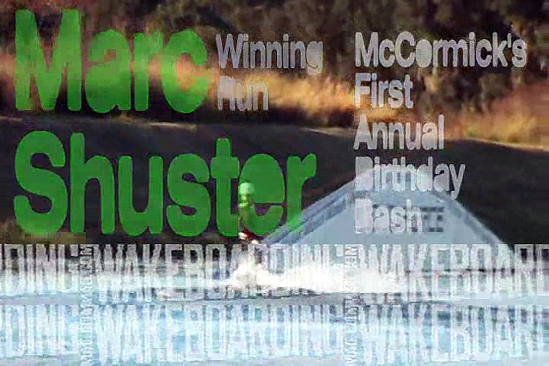 Marc Shuster's winning run at McCormick's Cable Park's first annual Birthday Bash