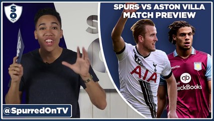 MATCH PREVIEW | Tottenham vs Aston Villa | Spurred On
