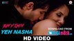 Yeh Nasha - Rhythm - HD Video Song - KK & Natalie Di Luccio - Adeel Chaudhary, Rinil Routh - 2016