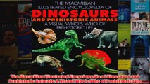 Download PDF  The Macmillan Illustrated Encyclopedia of Dinosaurs and Prehistoric Animals A Visual FULL FREE