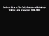 Download Gerhard Richter: The Daily Practice of Painting - Writings and interviews 1962-1993