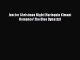 Read Just for Christmas Night (Harlequin Kimani Romance\The Blue Dynasty) Ebook Free