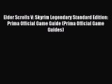 Read Elder Scrolls V: Skyrim Legendary Standard Edition: Prima Official Game Guide (Prima Official