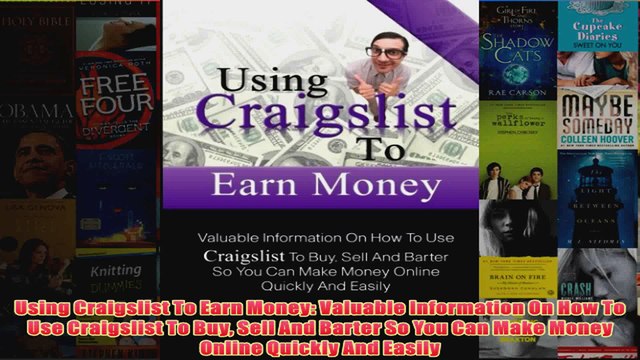 Download PDF Using Craigslist To Earn Money Valuable Information On How To Use Craigslist To Buy Sell FULL FREE