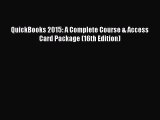 Read QuickBooks 2015: A Complete Course & Access Card Package (16th Edition) Ebook Free