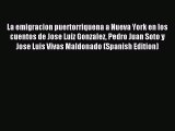 Read La emigracion puertorriquena a Nueva York en los cuentos de Jose Luiz Gonzalez Pedro Juan