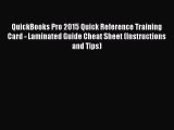 Download QuickBooks Pro 2015 Quick Reference Training Card - Laminated Guide Cheat Sheet (Instructions