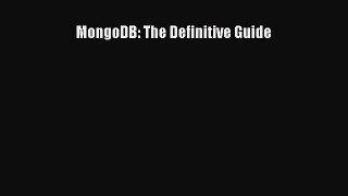 Read MongoDB: The Definitive Guide PDF Online