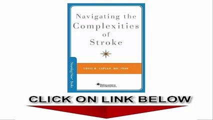 Navigating the Complexities of Stroke (Neurology Now Books)