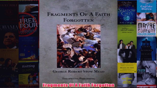 Download PDF Fragments Of A Faith Forgotten FULL FREE