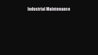 Read Industrial Maintenance Ebook Free