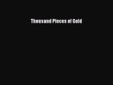 Download Thousand Pieces of Gold Ebook Online