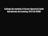 Read College Accounting: A Career Approach (with Quickbooks Accounting 2013 CD-ROM) Ebook Free