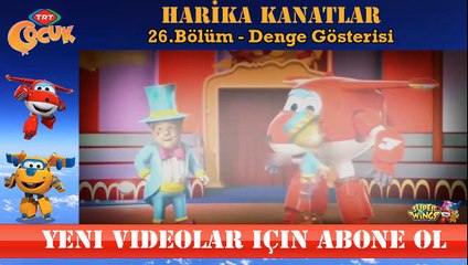 HARİKA KANATLAR 26.BÖLÜM DENGE GÖSTERİSİ