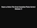 [PDF] Ropes & Reins (The Great Canadian Plains Series) (Volume 2) [Read] Full Ebook