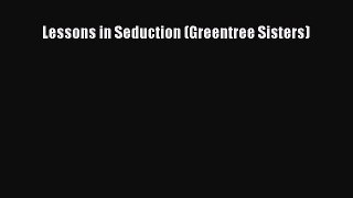 Download Lessons in Seduction (Greentree Sisters)  Read Online
