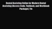 [PDF] Dental Assisting Online for Modern Dental Assisting (Access Code Textbook and Workbook