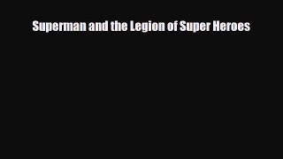 PDF Superman and the Legion of Super Heroes [PDF] Full Ebook