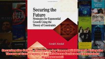 Download PDF  Securing the Future Strategies for Exponential Growth Using the Theory of Constraints FULL FREE