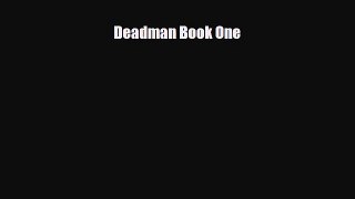 PDF Deadman Book One [PDF] Full Ebook