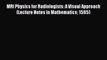 [PDF] MRI Physics for Radiologists: A Visual Approach (Lecture Notes in Mathematics 1585) [Read]