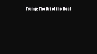 PDF Trump: The Art of the Deal Free Books