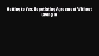 PDF Getting to Yes: Negotiating Agreement Without Giving In  EBook